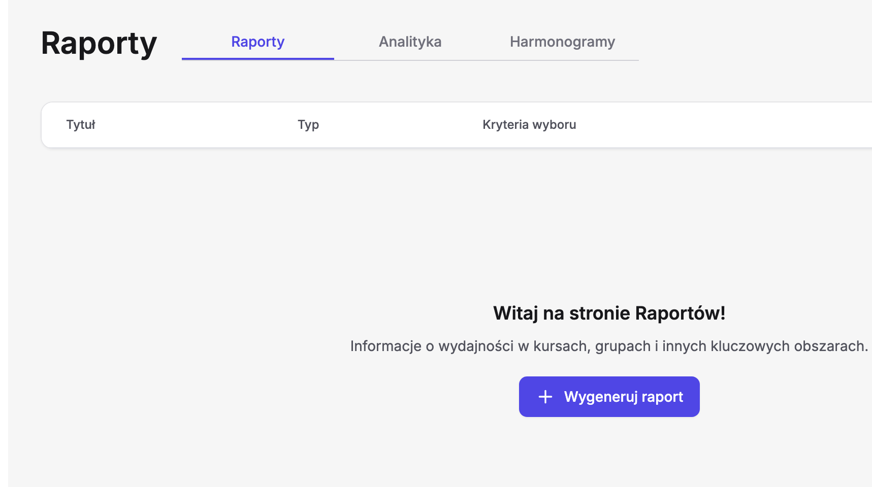 Strona „Raporty” w Erudis z zakładkami „Raporty”, „Analityka” i „Harmonogramy”, nagłówkiem pustej tabeli z kolumnami Tytuł, Typ i Kryteria wyboru oraz komunikatem powitalnym z przyciskiem „Wygeneruj raport”