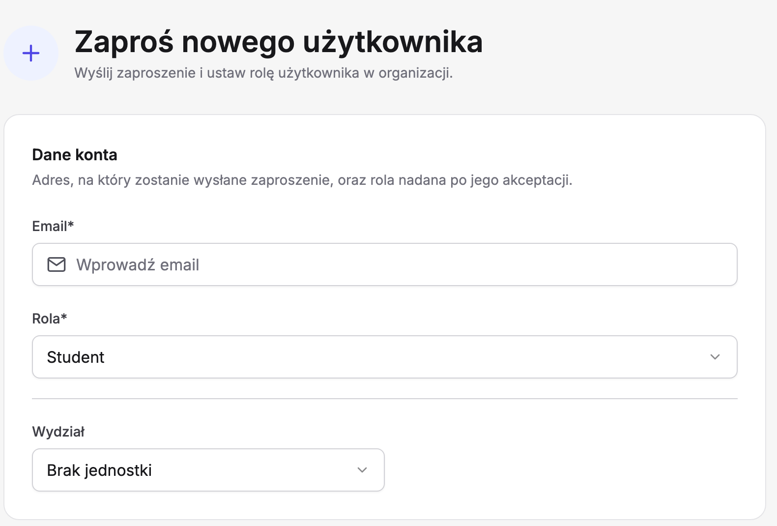 Formularz „Zaproś nowego użytkownika” w Erudis z podtytułem „Wyślij zaproszenie i ustaw rolę użytkownika w organizacji”, karta „Dane konta”: pole „Email” z podpowiedzią „Wprowadź email”, rola „Student” i „Wydział” ustawiony na „Brak jednostki”