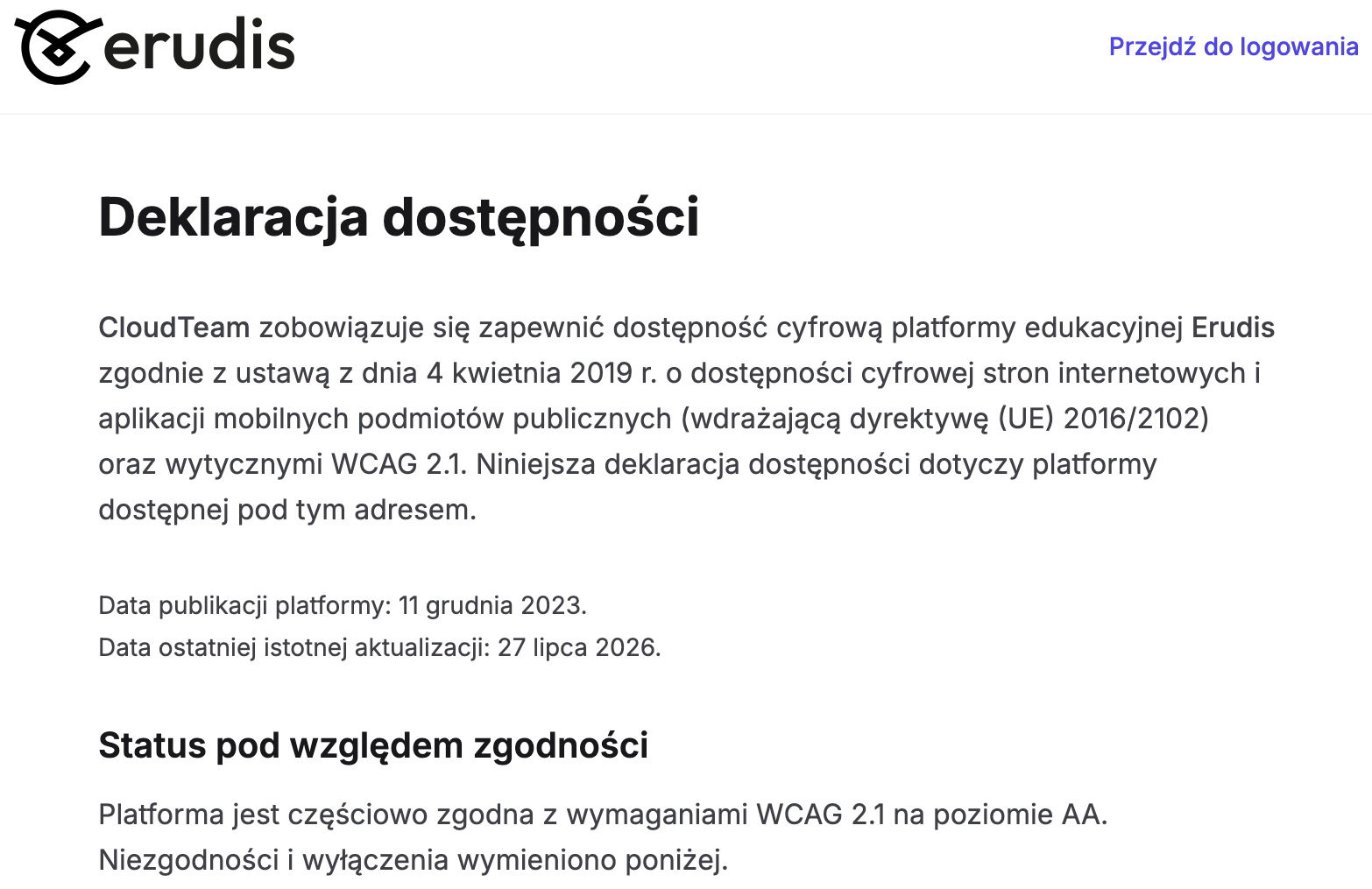 Publiczna strona „Deklaracja dostępności” platformy Erudis z logo i łączem „Przejdź do logowania”: akapit o zobowiązaniu CloudTeam zgodnie z ustawą z 4 kwietnia 2019 r. i wytycznymi WCAG 2.1, daty publikacji platformy i ostatniej istotnej aktualizacji oraz nagłówek „Status pod względem zgodności” ze zdaniem „Platforma jest częściowo zgodna z wymaganiami WCAG 2.1 na poziomie AA”