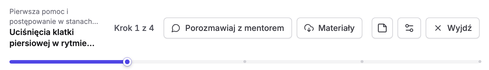 Pasek odtwarzacza lekcji w Erudis nad lekcją „Uciśnięcia klatki piersiowej w rytmie 30:2” kursu pierwszej pomocy: licznik „Krok 1 z 4”, przyciski „Porozmawiaj z mentorem” i „Materiały”, ikony dokumentu i ustawień, przycisk „Wyjdź” oraz pasek postępu z kropkami kolejnych kroków