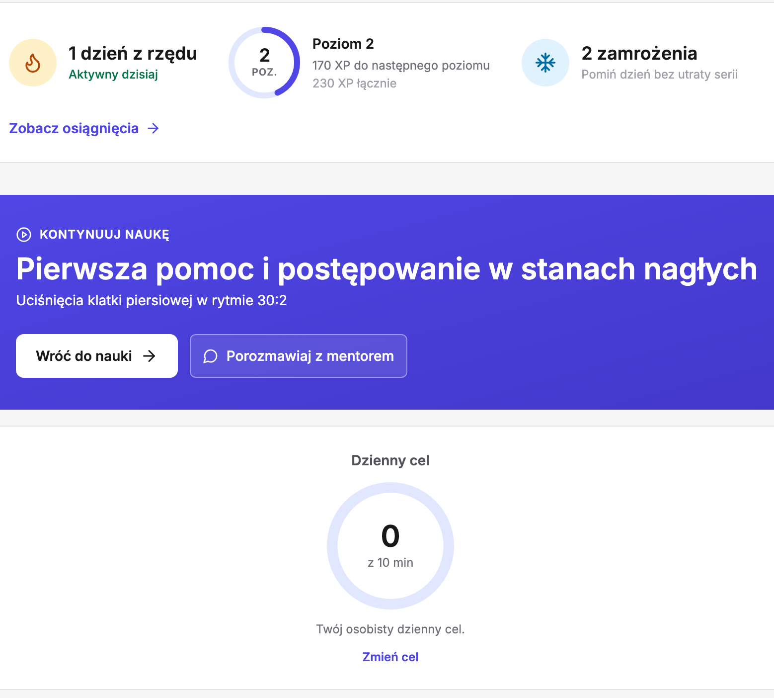 Panel studenta Erudis: karta statystyk „1 dzień z rzędu · Aktywny dzisiaj”, „Poziom 2” z „170 XP do następnego poziomu” i „2 zamrożenia”, fioletowa karta „Kontynuuj naukę” z tytułem kursu „Pierwsza pomoc i postępowanie w stanach nagłych”, bieżącą lekcją „Uciśnięcia klatki piersiowej w rytmie 30:2” oraz przyciskami „Wróć do nauki” i „Porozmawiaj z mentorem”, a pod nią karta „Dzienny cel” z pierścieniem 0 z 10 min i łączem „Zmień cel”